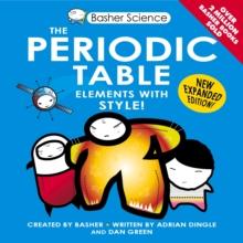 Basher Science: The Periodic Table : UK Edition