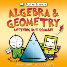 Basher Science: Algebra and Geometry : UK Edition