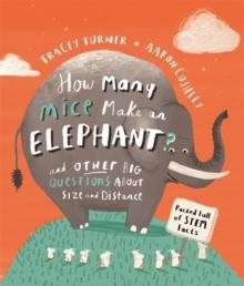 How Many Mice Make An Elephant? : And Other Big Questions About Size And Distance