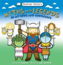 Basher Myths and Legends : Oh My! Gods and Goddesses