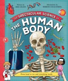 The Spectacular Science  of the Human Body