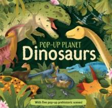 Pop-Up Planet: Dinosaurs