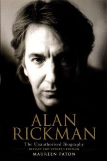 Alan Rickman: The Unauthorised Biography