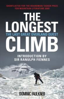 The Longest Climb : The Last Great Overland Quest