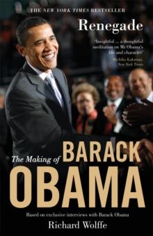 Renegade : The Making of Barack Obama