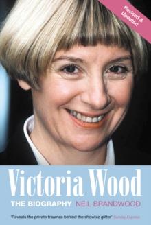 Victoria Wood : The Biography