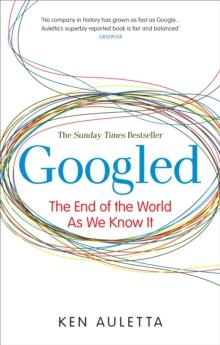 Googled : The End of the World as We Know It