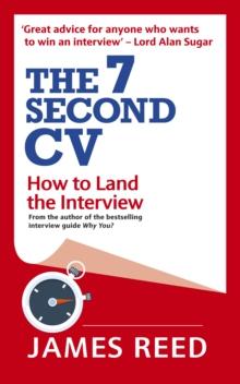 The 7 Second CV : How to Land the Interview