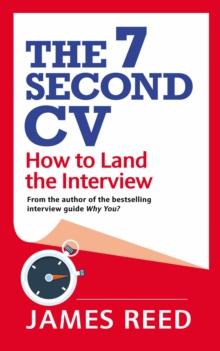 The 7 Second CV : How to Land the Interview