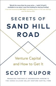 Secrets of Sand Hill Road : Venture Capitaland How to Get It