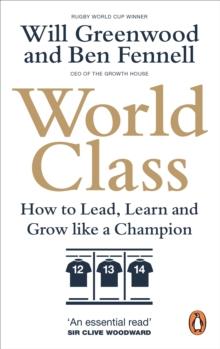 World Class : How to Lead, Learn and Grow like a Champion