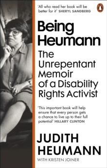 Being Heumann : The Unrepentant Memoir of a Disability Rights Activist