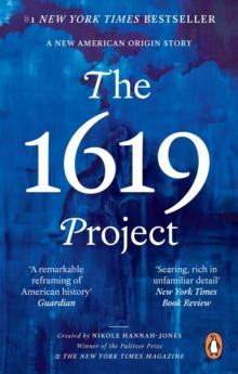 THE 1619 PROJECT : A New American Origin Story