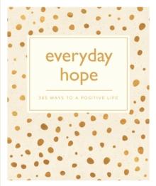 Everyday Hope : 365 Ways to a Tranquil Life