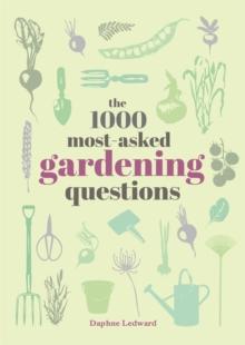 The 1000 Most-Asked Gardening Questions