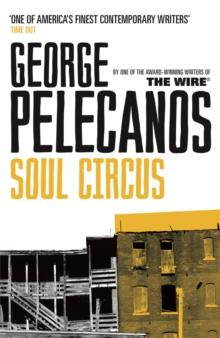 Soul Circus : From Co-Creator of Hit HBO Show We Own This City