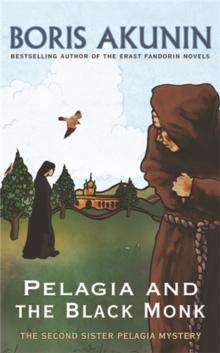 Pelagia And The Black Monk : The Second Sister Pelagia Mystery