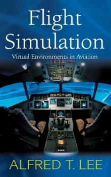 Flight Simulation : Virtual Environments in Aviation