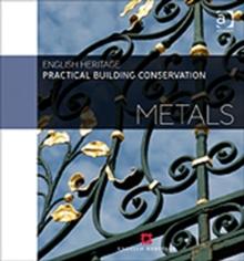 Practical Building Conservation: Metals