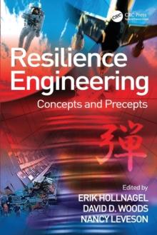 Resilience Engineering : Concepts and Precepts