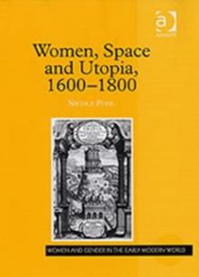 Women, Space and Utopia 16001800