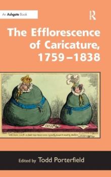 The Efflorescence of Caricature, 1759-1838