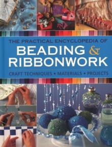 Beadwork & Ribbonwork : Craft techniques * Materials * Projects