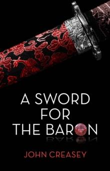 A Sword For The Baron : (Writing as Anthony Morton)