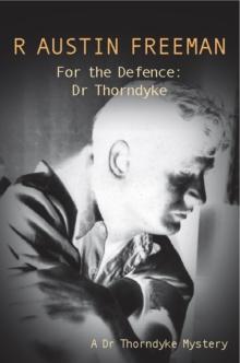 For The Defence: Dr. Thorndyke