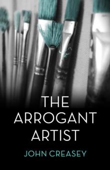 The Arrogant Artist : (Writing as Anthony Morton)