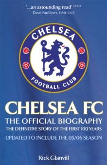 Chelsea FC: The Official Biography