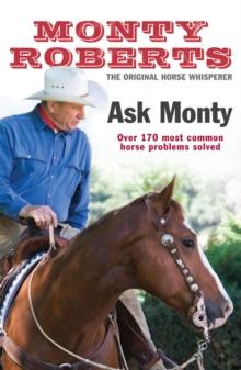 Ask Monty : The 170 most common horse problems solved