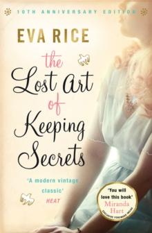 The Lost Art of Keeping Secrets : The bestselling coming-of-age novel from the author of This Could Be Everything