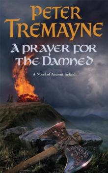 A Prayer for the Damned (Sister Fidelma Mysteries Book 17) : A twisty Celtic mystery filled with treachery and bloodshed