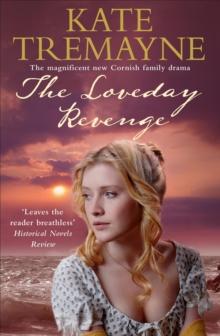 The Loveday Revenge (Loveday series, Book 8) : A sweeping, Cornish, historical romance