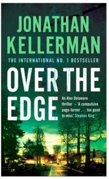 Over the Edge (Alex Delaware series, Book 3) : A compulsive psychological thriller