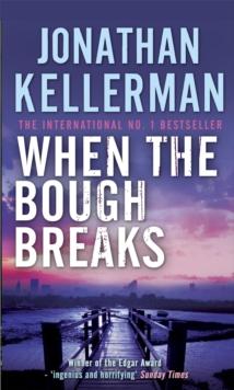 When the Bough Breaks (Alex Delaware series, Book 1) : A tensely suspenseful psychological crime novel