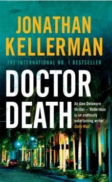 Doctor Death (Alex Delaware series, Book 14) : A psychological thriller taut with suspense