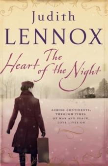 The Heart of the Night : An epic wartime novel of passion, betrayal and danger