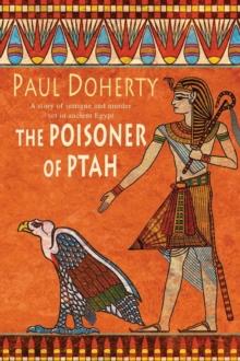 The Poisoner of Ptah (Amerotke Mysteries, Book 6) : A deadly killer stalks the pages of this gripping mystery