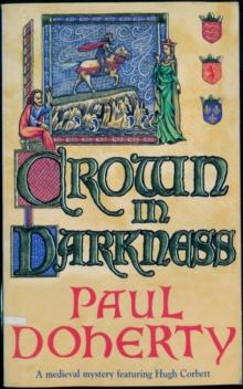 Crown in Darkness (Hugh Corbett Mysteries, Book 2) : A gripping medieval mystery of the Scottish court