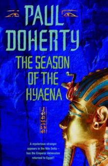 The Season of the Hyaena (Akhenaten Trilogy, Book 2) : A twisting novel of intrigue, corruption and secrets