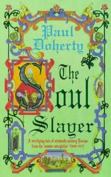 The Soul Slayer : A terrifying tale of Elizabethan suspense