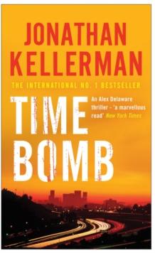 Time Bomb (Alex Delaware series, Book 5) : A tense and gripping psychological thriller