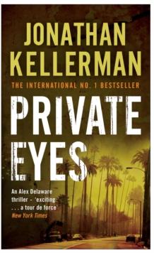 Private Eyes (Alex Delaware series, Book 6) : An engrossing psychological thriller