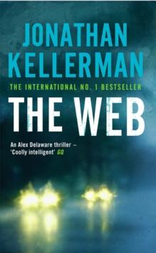 The Web (Alex Delaware series, Book 10) : A masterful psychological thriller