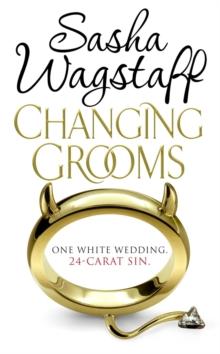 Changing Grooms : An irresistible novel of glamour and scandal