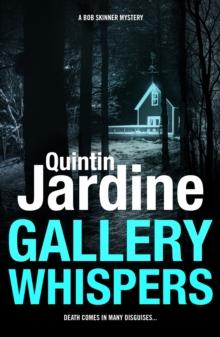 Gallery Whispers (Bob Skinner series, Book 9) : A gritty Edinburgh crime thriller