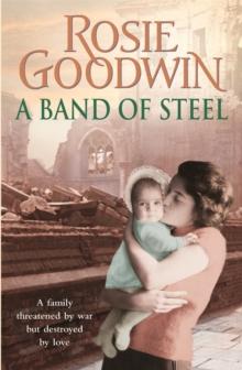 A Band of Steel : A family threatened by war but destroyed by love