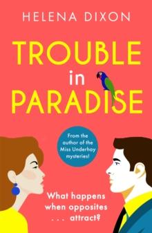 Trouble in Paradise : From the author of the Miss Underhay series!